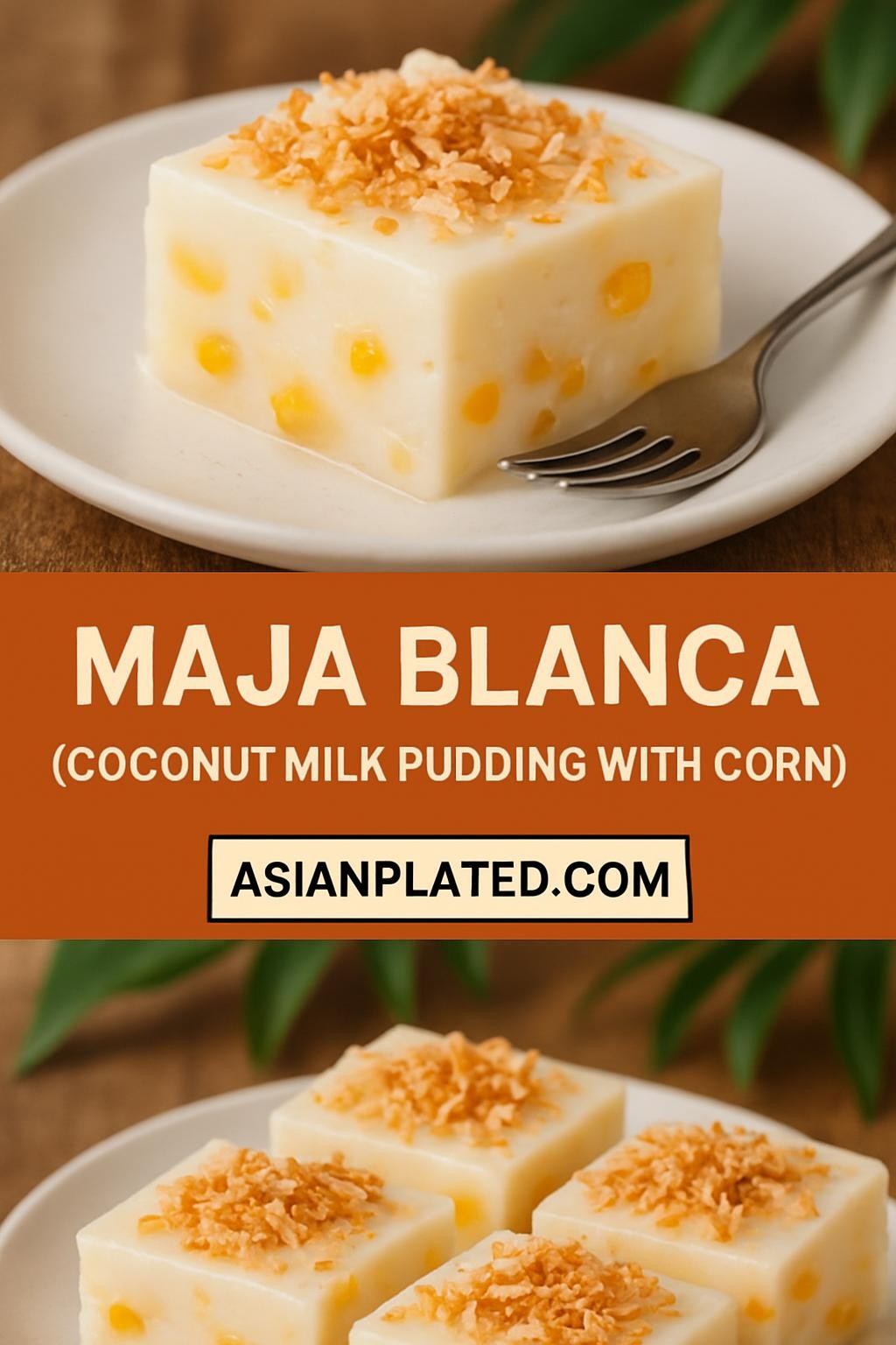 Maja Blanca (Coconut Milk Pudding with corn)